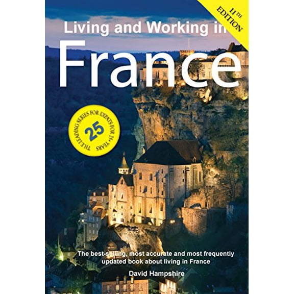 Pre-Owned Living and Working in France: A Survival Handbook (Paperback) 190928288X 9781909282889