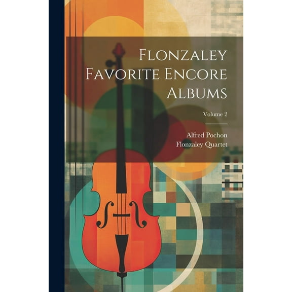Flonzaley Favorite Encore Albums; Volume 2