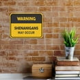 thumbnail image 6 of Classic Framed Plus Warning Shenanigans May Occur Door or Wall Sign | Funny Home Decor -Small, 6 of 9