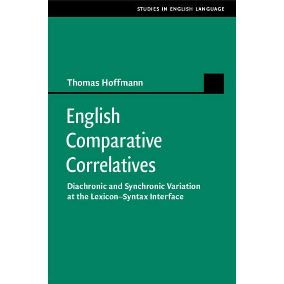 Studies in English Language English Comparative Correlatives, (Paperback)