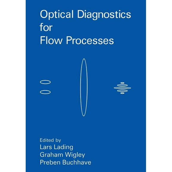 Optical Diagnostics for Flow Processes, (Paperback)