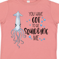 thumbnail image 4 of Inktastic You Have Got to Be Squidding Me Funny Squid Boys or Girls Toddler T-Shirt, 4 of 5