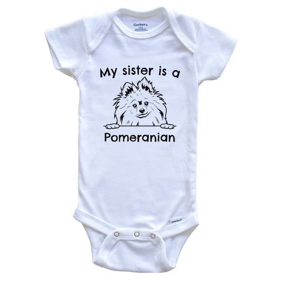 My Sister is a Pomeranian Cute Dog Breed Baby Bodysuit, 0-3 months white