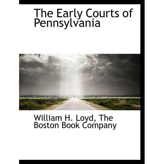 The Early Courts of Pennsylvania (Paperback)