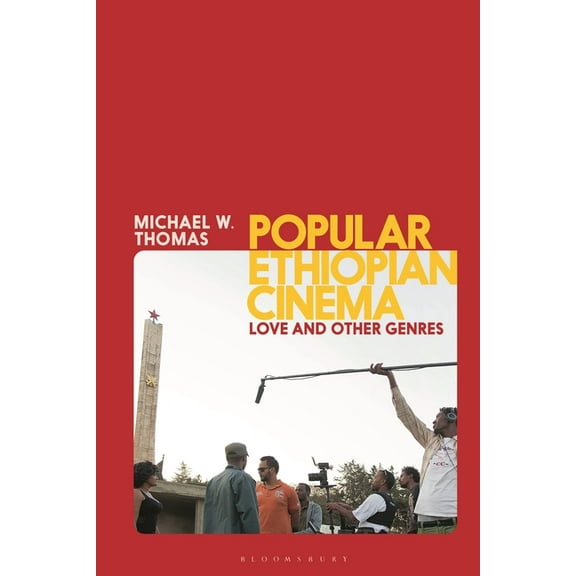 World Cinema Popular Ethiopian Cinema: Love and Other Genres, (Hardcover)