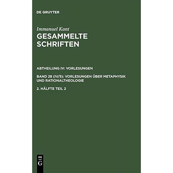 Kant, Immanuel - Gesammelte Schriften. Abtheilung Iv: Vorlesungen