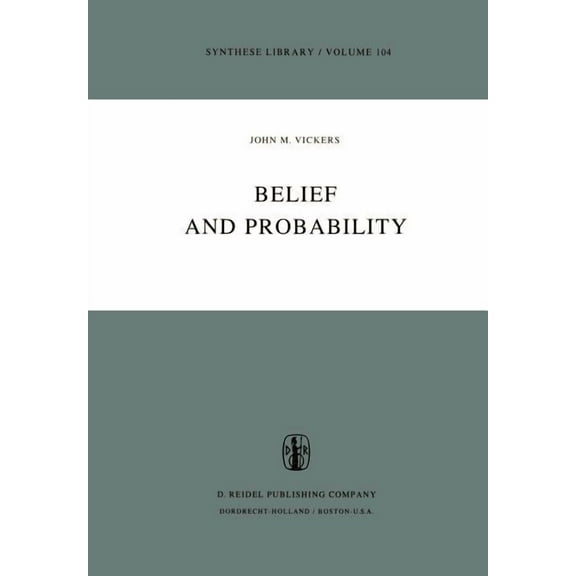 Synthese Library Belief and Probability, Book 104, (Hardcover)