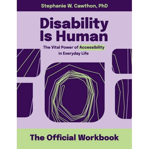 Disability Is Human: The Vital Power of Accessibility in Everyday Life The Official Workbook, (Paperback)
