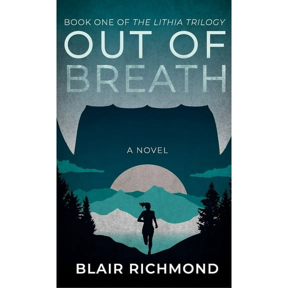Lithia Trilogy: Out of Breath: The Lithia Trilogy, Book 1 (Hardcover)