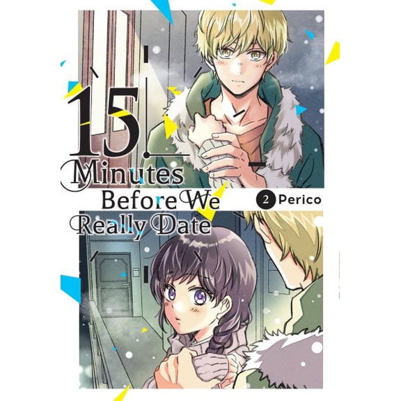 Pre-Owned 15 Minutes Before We Really Date: 15 Minutes Before We Really Date, Vol. 2 (Paperback)