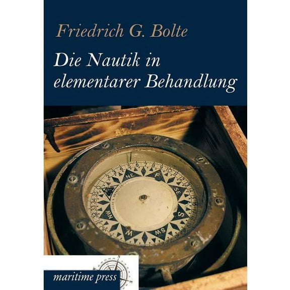 Die Nautik in Elementarer Behandlung (Paperback)
