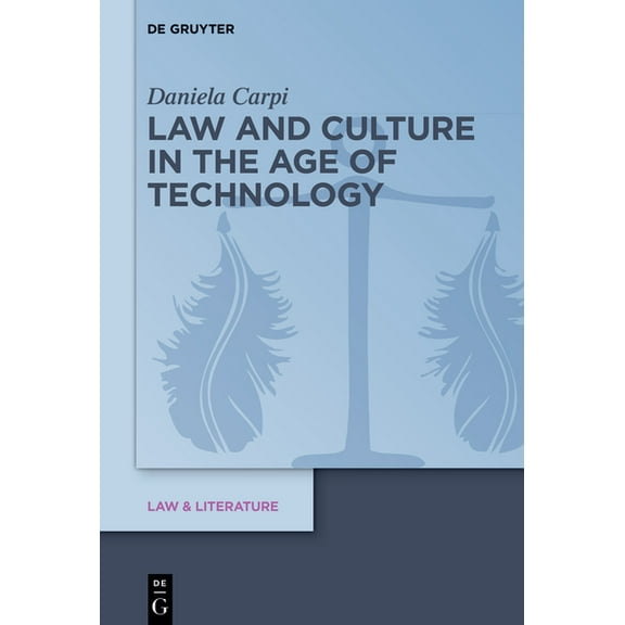 Law & Literature Law and Culture in the Age of Technology, Book 22, (Hardcover)