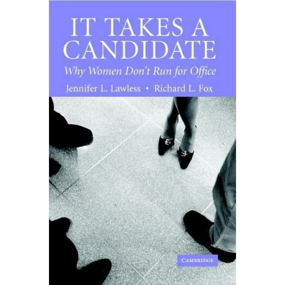 It Takes a Candidate: Why Women Don't Run for Office, (Paperback)