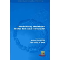 Comunicación y pensamiento. Relatos de la nueva comunicación (Paperback)