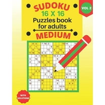 medium Sudoku 16 X 16 Puzzles - volume 2: medium Sudoku 16 X 16 Puzzles book for adults with Solutions - Large Print - One Puzzle Per Page (Volume 2)