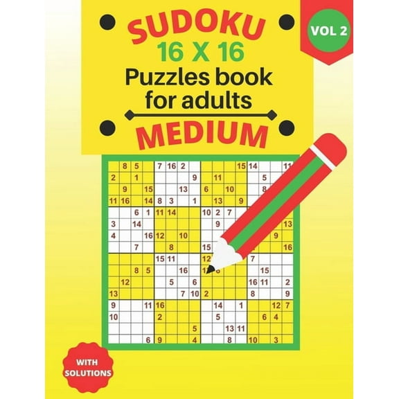 medium Sudoku 16 X 16 Puzzles - volume 2: medium Sudoku 16 X 16 Puzzles book for adults with Solutions - Large Print - One Puzzle Per Page (Volume 2)