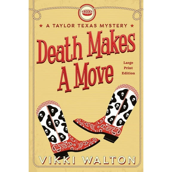 A Taylor Texas Mystery Death Makes A Move (Large Print): A Taylor Texas Mystery, Book 2, (Paperback)
