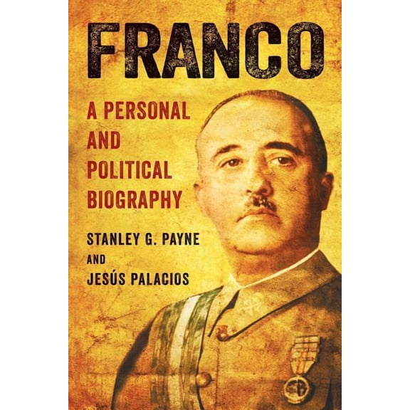 Franco: A Personal and Political Biography, (Paperback)