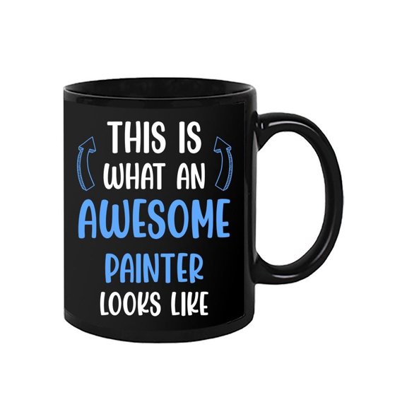 Awesome Painter Looks Like Mug - Smartprints Designs,