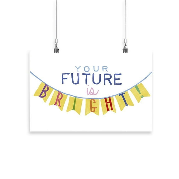 Your Future Is Bright Poster - June Erica Vess Designs,