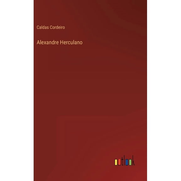 Alexandre Herculano (Hardcover)