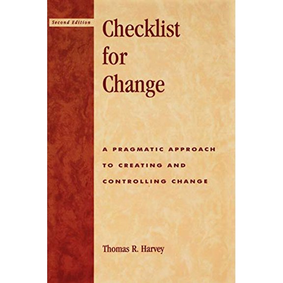 Pre-Owned Checklist for Change: A Pragmatic Approach for Creating and Controlling Change (Paperback) 0810842939 9780810842939