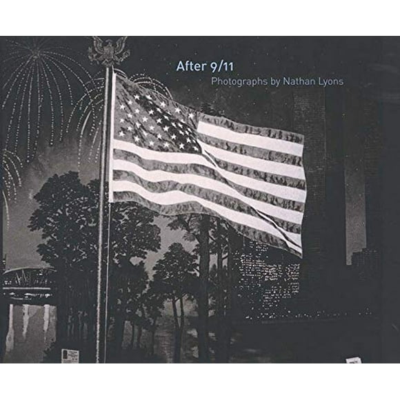 After 9/11: Photographs by Nathan Lyons