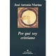 thumbnail image 1 of POR QUE SOY CRISTIANO: TEORIA DE LA DOBLE VERDAD ANAGRAMA JOSE ANTONIO MARINA, 1 of 2
