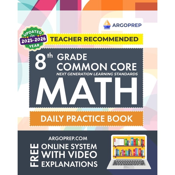 Pre-Owned 8th Grade Common Core Math: Daily Practice Workbook | 1000  Practice Questions and Video Explanations | Argo Brothers (Next Generation Learning Standards Aligned (... (Paperback) 1946755656
