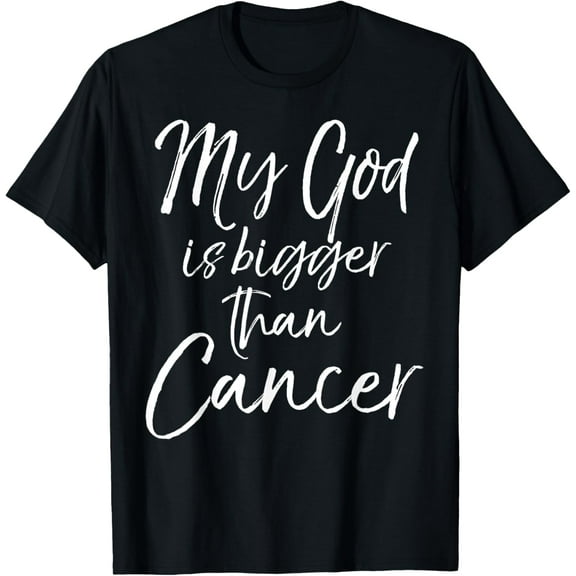 Cancer Treatment Quote Gift My God is Bigger than Cancer T-Shirt100% cotton short-sleeved shirt for both men and women
