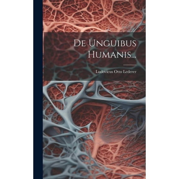 De Unguibus Humanis... (Hardcover)