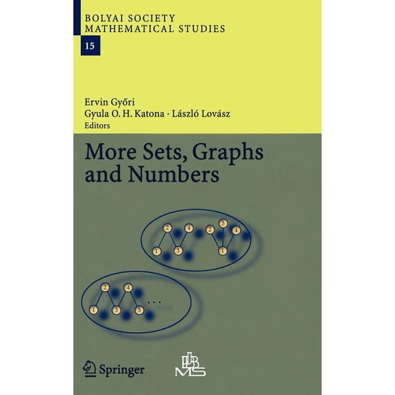 Bolyai Society Mathematical Studies More Sets, Graphs and Numbers: A Salute to Vera Sòs and András Hajnal, Book 15, (Hardcover)