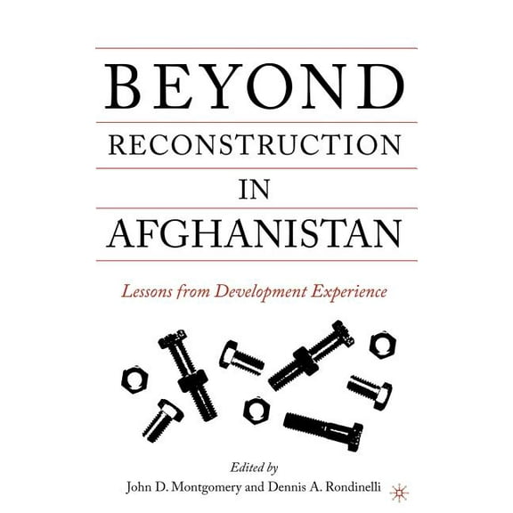 Beyond Reconstruction in Afghanistan: Lessons from Development Experience, (Hardcover)