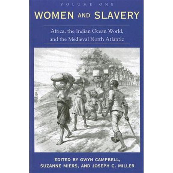 Pre-Owned Women and Slavery, Volume One : Africa, the Indian Ocean World, and the Medieval North Atlantic (Paperback)