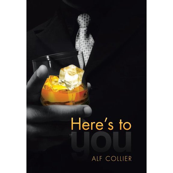 Here's to You, (Hardcover)