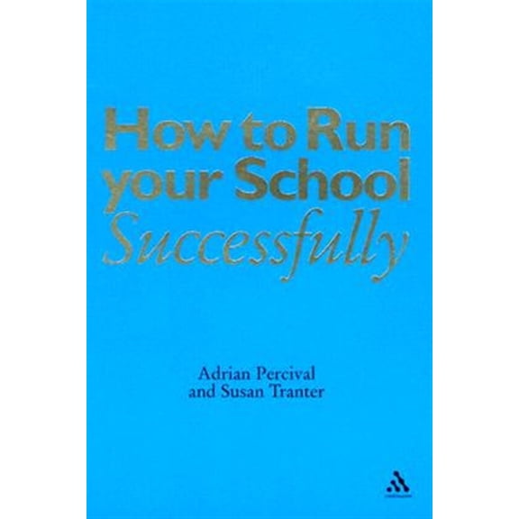 Pre-Owned How to Run Your School Successfully (Paperback)