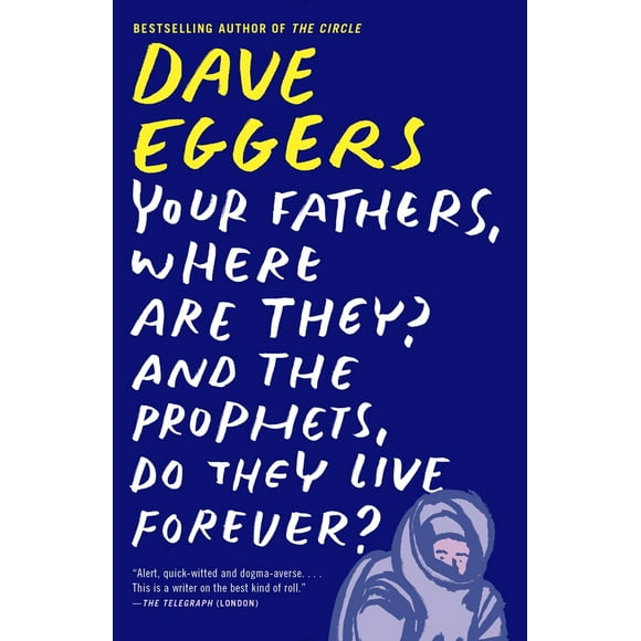 Pre-Owned Your Fathers, Where Are They? and the Prophets, Do They Live Forever? (Paperback) 030794753X 9780307947536