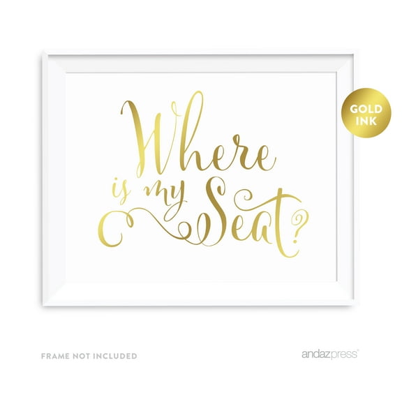 Where Is My Seat? Metallic Gold Wedding Party Signs