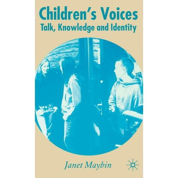 Children's Voices: Talk, Knowledge and Identity, (Hardcover)
