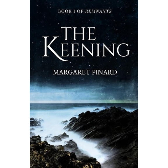 Remnants The Keening, Book 1, (Paperback)