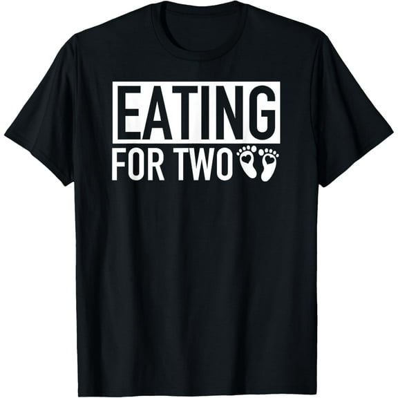 t-shirt Eating for Two - MATCHING Pregnancy Baby Coming Soon Shirt T-Shirt.