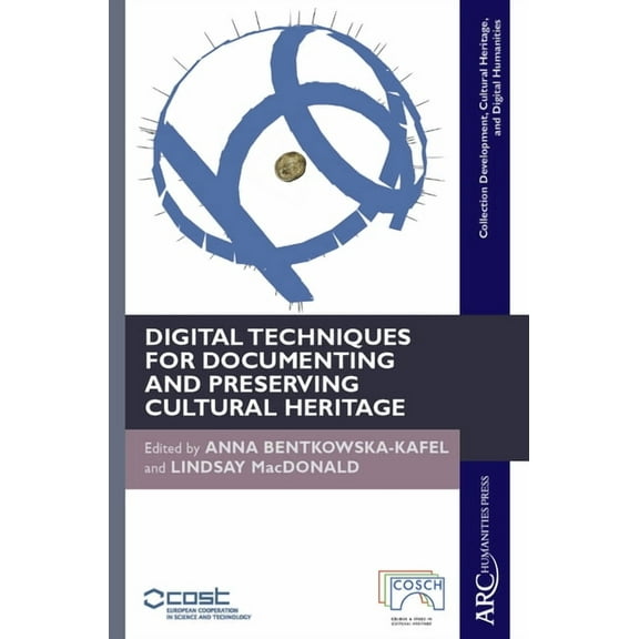 Collection Development, Cultural Heritag Digital Techniques for Documenting and Preserving Cultural Heritage, (Hardcover)