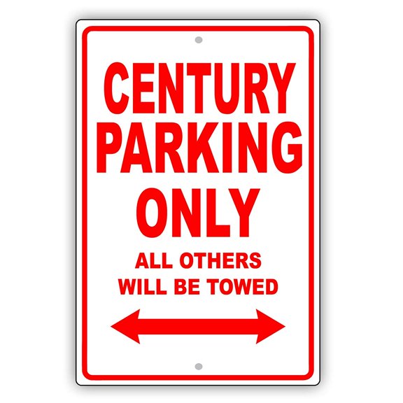 BUICK CENTURY Parking Only All Others Will Be Towed Ridiculous Funny Novelty Garage Aluminum Sign 18"x24" Plate