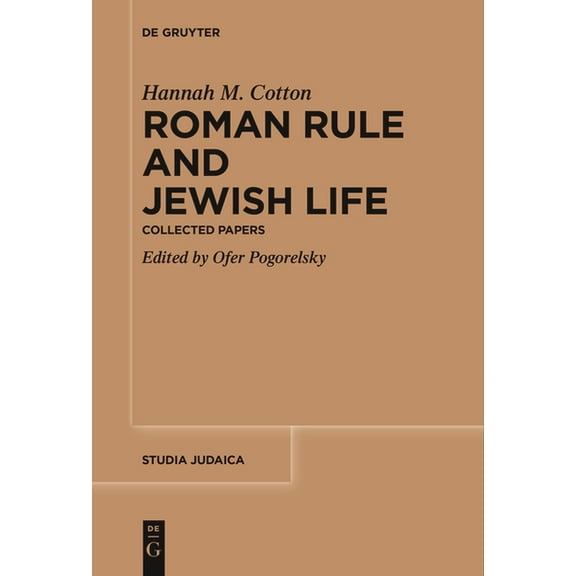 Studia Judaica Roman Rule and Jewish Life: Collected Papers, Book 89, (Paperback)