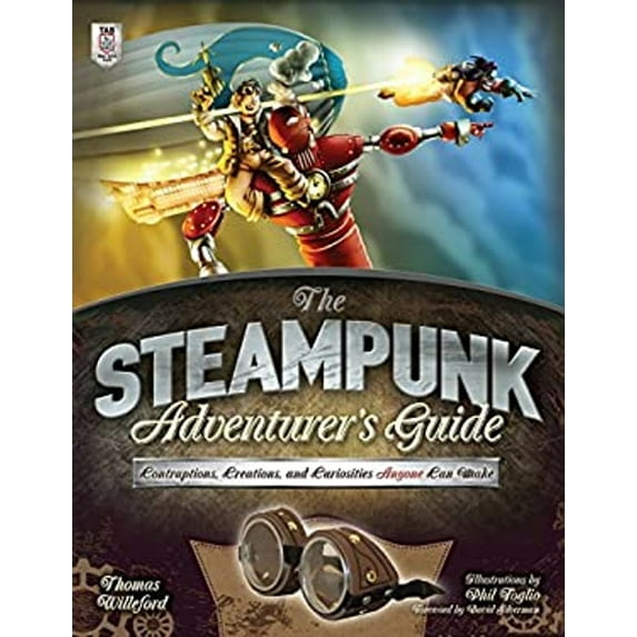 Pre-Owned The Steampunk Adventurer's Guide: Contraptions, Creations, and Curiosities Anyone Can Make (Paperback) 0071827803 9780071827805