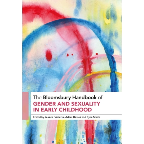 Bloomsbury Handbooks The Bloomsbury Handbook of Gender and Sexuality in Early Childhood, (Hardcover)