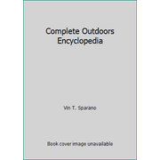 Complete Outdoors Encyclopedia [Hardcover - Used]