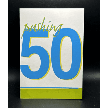 Pushing 50 Birthday Greeting Card w/Envelope