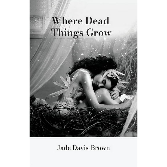 Where Dead Things Grow (Paperback)