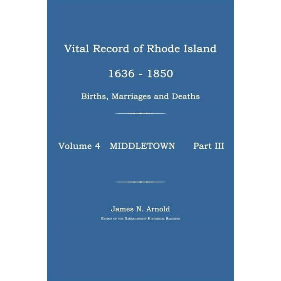 Vital Record of Rhode Island 1636-1850: Births, Marriages and Deaths: Middletown, (Paperback)